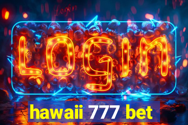 hawaii 777 bet